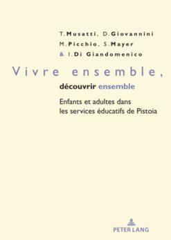 Vivre ensemble, découvrir ensemble: Enfants et adultes dans les services éducatifs de Pistoia, 1st Edition eBook