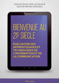 Bienvenue au 21 e siècle: Évaluation des apprentissages et technologies de linformation et de la communication, 1st Edition eBook