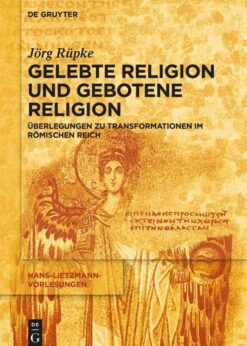 Religiöse Transformationen im Römischen Reich: Urbanisierung, Reichsbildung und Selbst-Bildung als Bausteine religiösen Wandels, 1st Edition eBook