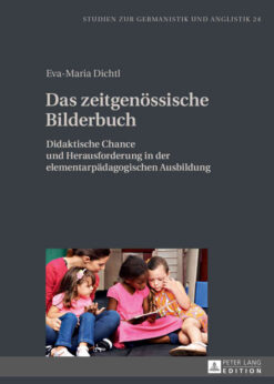 Das zeitgenoessische Bilderbuch: Didaktische Chance und Herausforderung in der elementarpaedagogischen Ausbildung, 1st Edition eBook