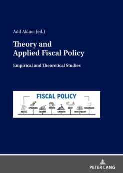 Theory and Applied Fiscal Policy: Empirical and Theoretical Studies, 1st Edition eBook