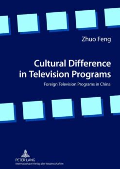 Cultural Difference in Television Programs: Foreign Television Programs in China, 1st Edition eBook