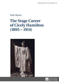 The Stage Career of Cicely Hamilton (1895–1914), 1st Edition eBook