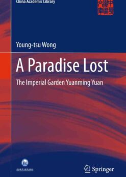 A Paradise Lost: The Imperial Garden Yuanming Yuan eBook