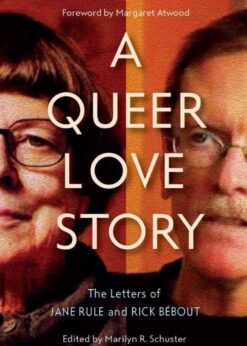 A Queer Love Story: The Letters of Jane Rule and Rick Bébout, 1st Edition eBook