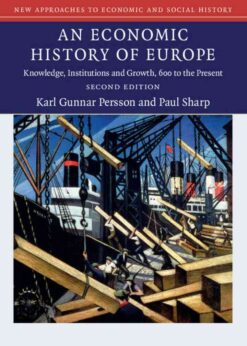 An Economic History of Europe: Knowledge, Institutions and Growth, 600 to the Present, 2nd Edition eBook