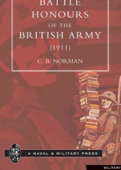 Battle Honours of the British Army (1911), 1st Edition eBook