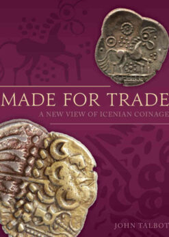 Made for Trade: A New View of Icenian Coinage eBook