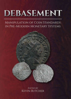 Debasement: Manipulation of Coin Standards in Pre-Modern Monetary Systems eBook