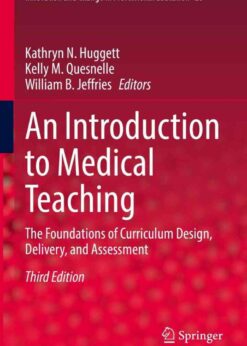 An Introduction to Medical Teaching: The Foundations of Curriculum Design, Delivery, and Assessment, 3rd Edition eBook