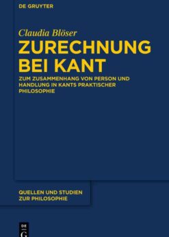Zurechnung bei Kant: Zum Zusammenhang von Person und Handlung in Kants praktischer Philosophie, 1st Edition eBook