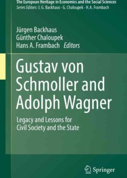 Gustav von Schmoller and Adolph Wagner: Legacy and Lessons for Civil Society and the State eBook