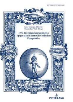 »Wo die Epigonen wohnen«: Epigonalität in mediävistischer Perspektive, 1st Edition eBook