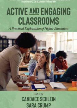 Active and Engaging Classrooms: A Practical Exploration of Higher Education eBook